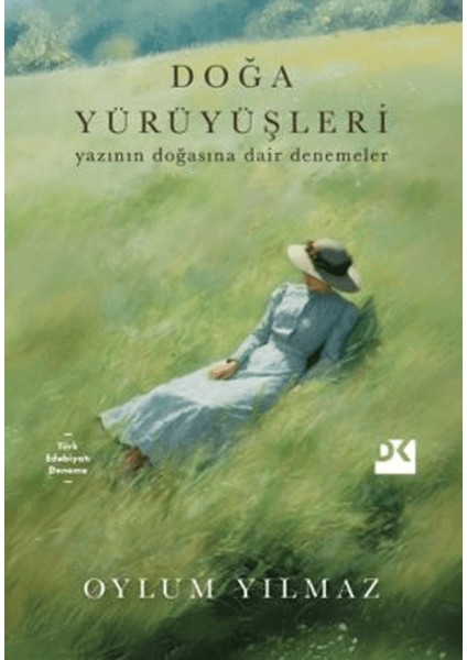 Doğa Yürüyüşleri Yazının Doğasına Dair Denemeler - Oylum Yılmaz