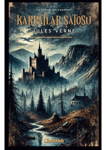 Karpatlar Şatosu - Jules Verne