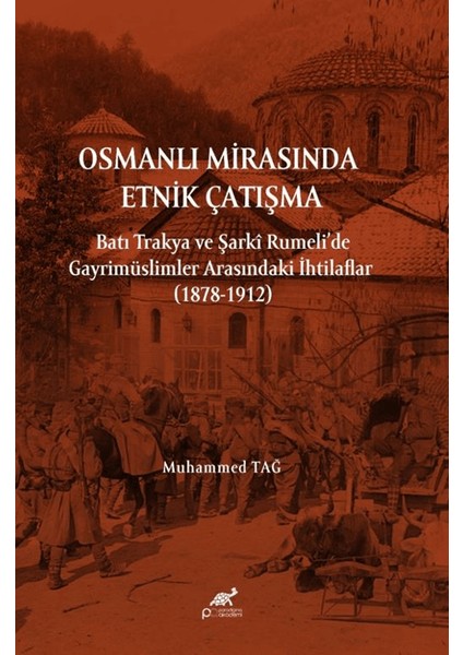 Osmanlı Mirasında Etnik Çatışma - Muhammed Tağ