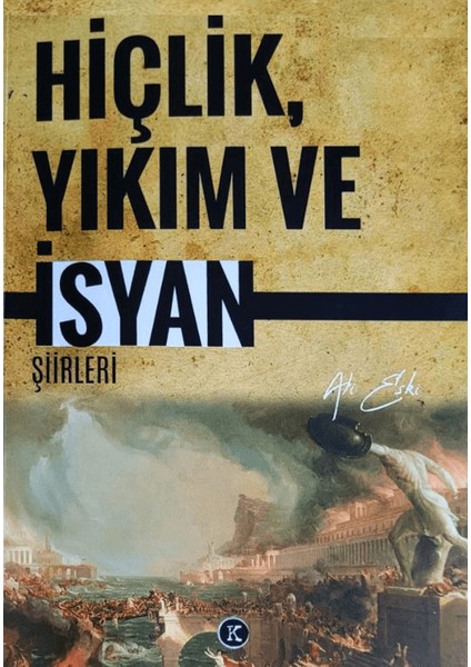 Hiçlik Yıkım ve İsyan Şiirleri - Ali Eşki