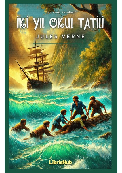 İki Yıl Okul Tatili - Jules Verne
