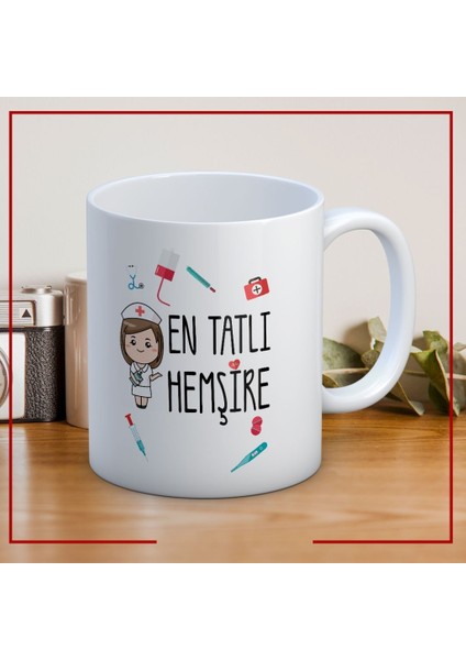 14 Mart Tıp Bayramı En Tatlı Hemşire Baskılı Kupa Bardak