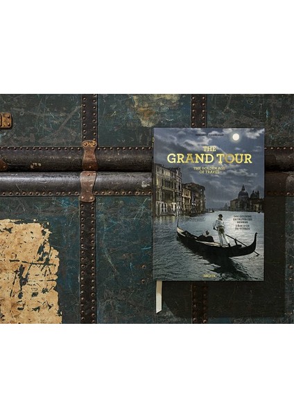 The Grand Tour. The Golden Age Of Travel / The Golden Age Of Travel / Das Goldene Zeitalter Des Reisens / L'age D'or Du Voyage(XXL FORMAT)32.6x17.4x46