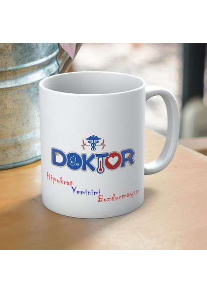 14 Mart Tıp Bayramı Doctor ( Hipokrat Yeminimi Bozdurmayın ) Baskılı Kupa Bardak