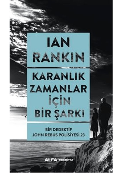 Karanlık Zamanlar İçin Bir Şarkı - Ian Rankin
