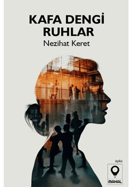 Kafa Dengi Ruhlar - Nezihat Keret