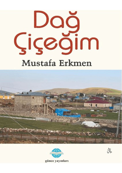 Dağ Çiçeğim - Mustafa Erkmen