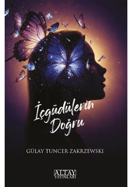 İçgüdülerin Doğru - Gülay Tuncer Zakrzewski