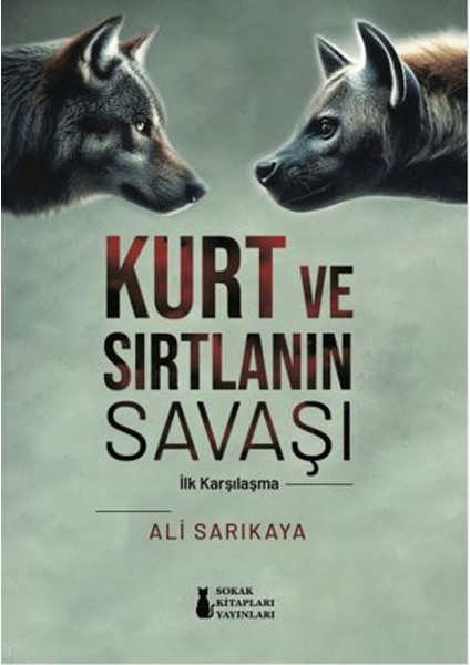 Kurt ve Sırtlanın Savaşı - Ali Sarıkaya
