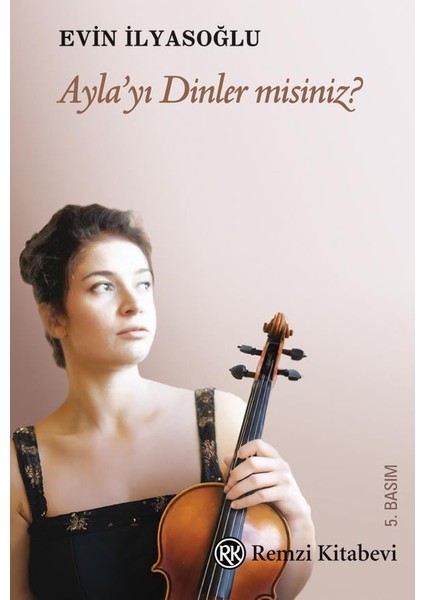 Ayla'yı Dinler Misiniz? - Evin İlyasoğlu