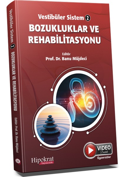 Vestibüler Sistem - 2 Bozukluklar ve Rehabilitasyonu