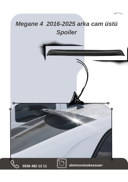 Megan4 20162025 Arka Cam Üstü Spoiler