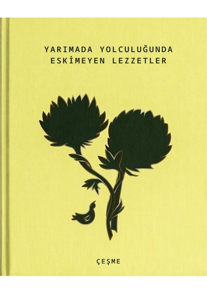 Yarımada Yolculuğunda Eskimeyen Lezzetler (Ciltli)