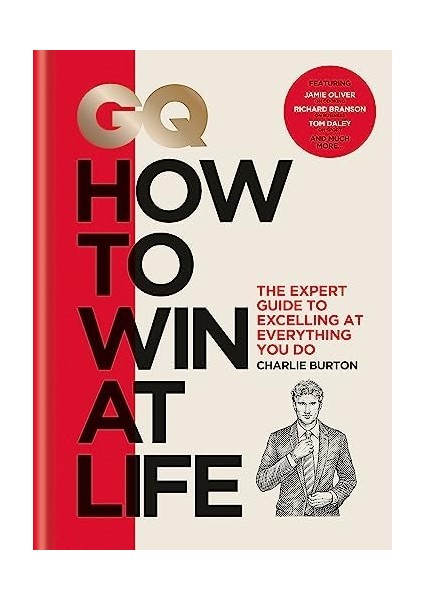 How To Win At Life: The Expert Guide To Excelling At Everything You Do