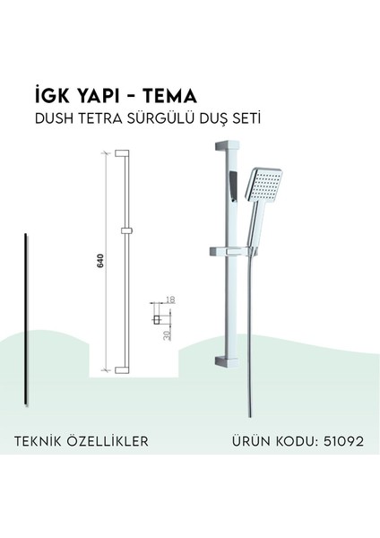 Igk Yapı - Dush Tetra Sürgülü Duş Seti (51092)