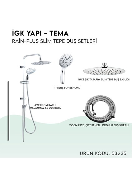 Igk Yapı - Rain-Plus Slim Tepe Duş Seti (53235)