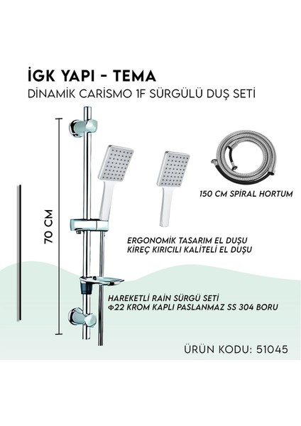 Igk Yapı - Dinamik Carismo Sürgülü Duş Seti (51045)