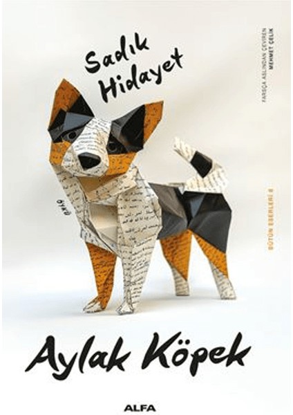 Aylak Köpek / Bütün Eserleri 8 - Sâdık Hidayet