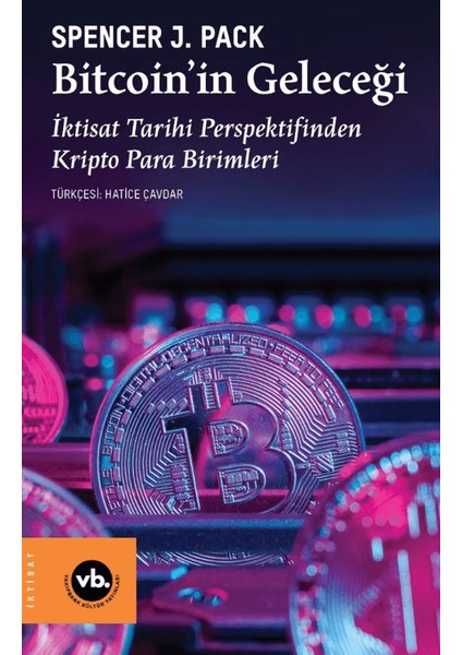 Bitcoin’in Geleceği - Spencer J. Pack