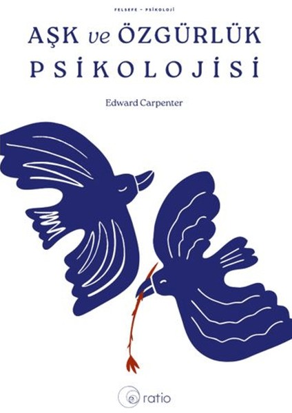 Aşk ve Özgürlük Psikolojisi - Edward Carpenter