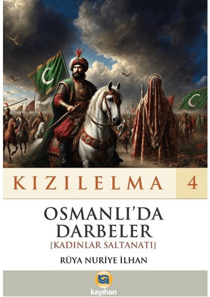 Kızılelma 4 - Osmanlı’da Darbeler [kadınlar Saltanatı