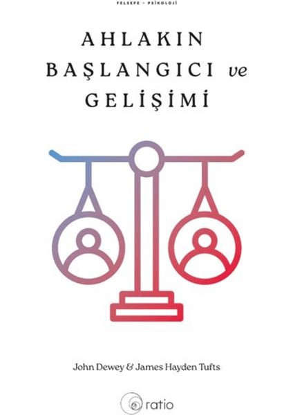 Ahlakın Başlangıcı ve Gelişimi - John Dewey