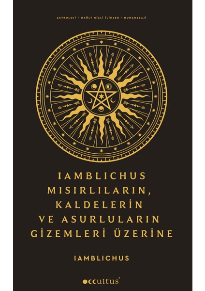 Mısırlıların, Kaldelerin ve Asurluların Gizemleri Üzerine - Iamblıchus