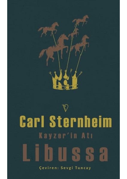 Kayzer’in Atı Libussa - Carl Sternheim