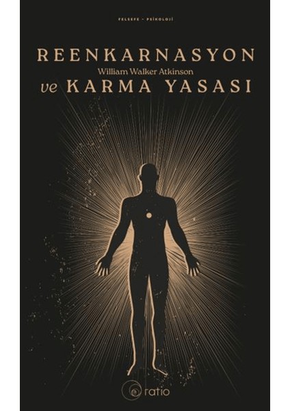 Reenkarnasyon ve Karma Yasası - William Walker Atkinson