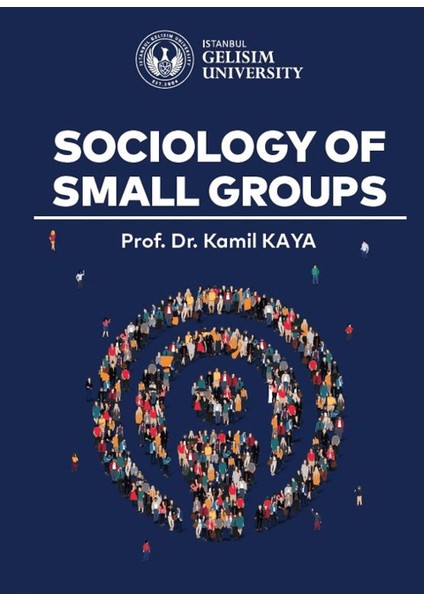 Sociology Of Small Groups - Kamil Kaya