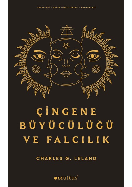 Çingene Büyücülüğü ve Falcılık - Charles G. Leland