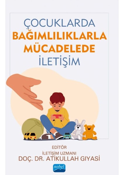 Çocuklarda Bağımlılıklarla Mücadelede İletişim