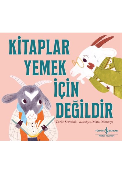 Kitaplar Yemek İçin Değildir - Carlie Sorosiak