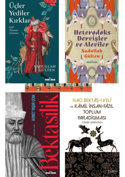Üçler Yediler Kırklar, Bektaşilik, Heterodoks Dervişler ve Aleviler, Hacı Bektaşı Veli ve Kamil Insan Fazıl Toplum Paradigması(4kitap)