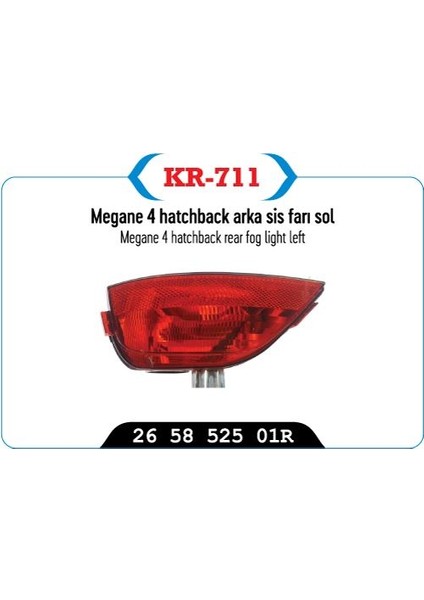 KR-711 - Tampon Reflektörü Arka Sol Clıo Symbol Megane Iv / Sandero