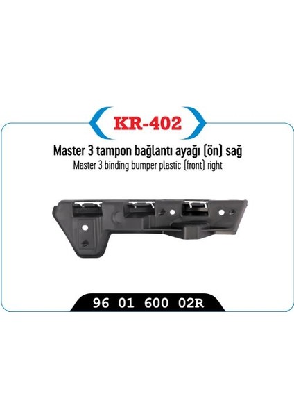 KR-402 - Tampon Baglantı Braketı Ön Sağ Master Iıı