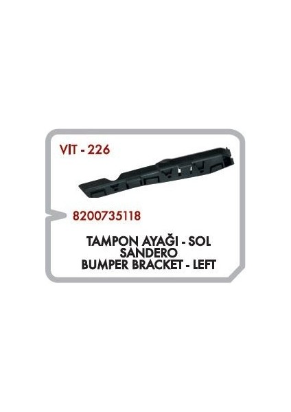 VIT-226 - Tampon Bağlantı Ayağı Ön Sol Logan Sandero