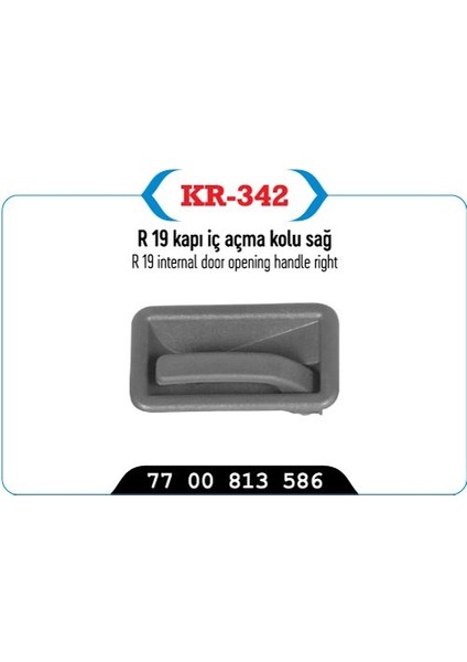 KR-342 - Kapı Iç Açma Kolu Sağ R19 Gri