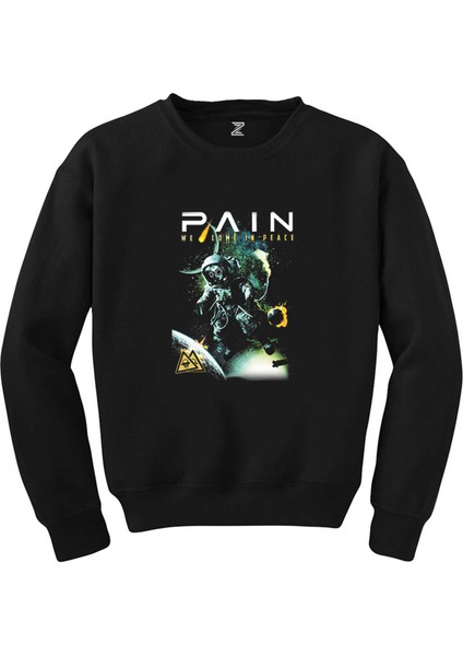 Pain We Come In Peace Siyah Sweatshirt