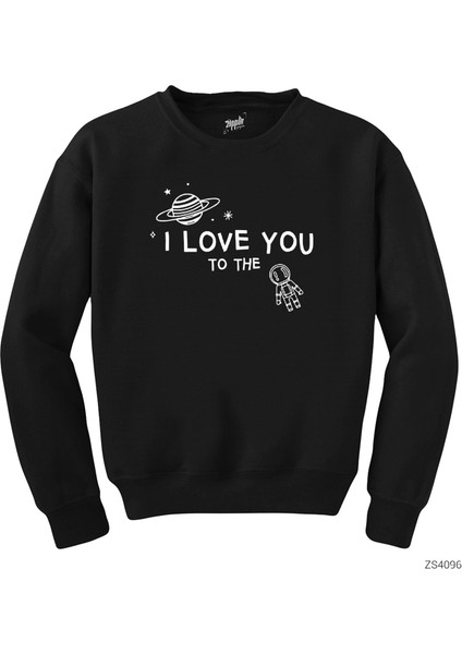 I Love You Astranot Siyah Sweatshirt