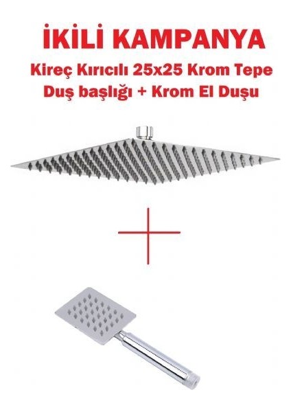 Kireç Kırıcılı 304 Kalite Paslanmaz 25X25 Inox Düz Duş Başlığı + Tepe Duş Başlığı