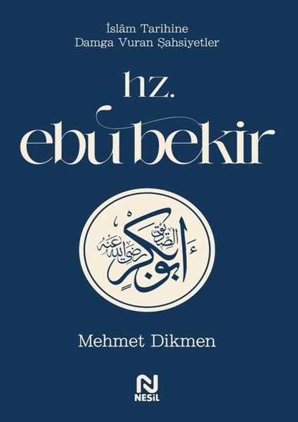 Hz. Ebu Bekir - Mehmet Dikmen