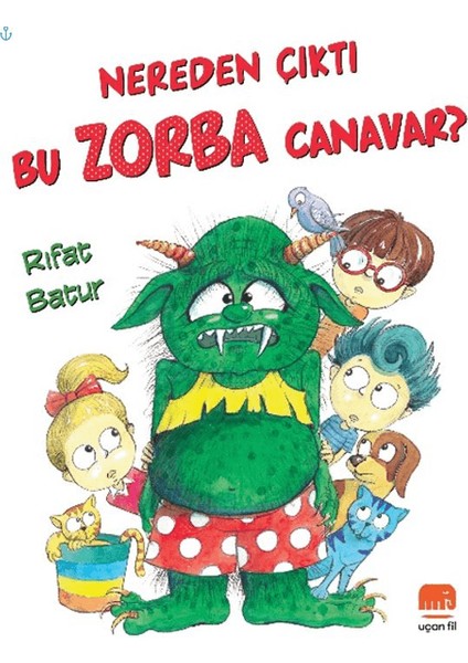 Nereden Çıktı Bu Zorba Canavar? - Rıfat Batur