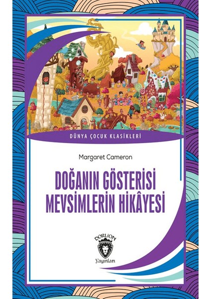 Doğanın Gösterisi Mevsimlerin Hikayesi - Margaret Cameron