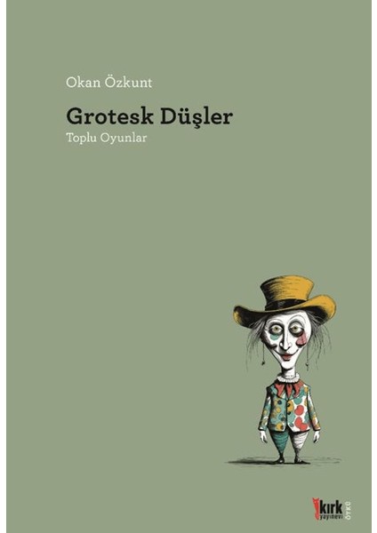 Grotesk Düşler - Okan Özkunt