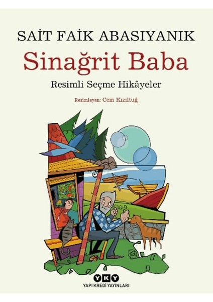 Sinağrit Baba / Resimli Seçme Hikâyeler - Sait Faik Abasıyanık