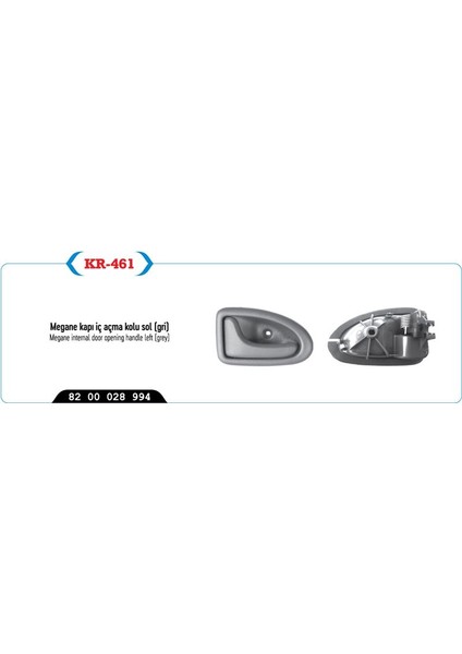 KR-461 - Kapı Iç Açma Kolu Sol Gri Clıo Kangoo Megane Halatlı