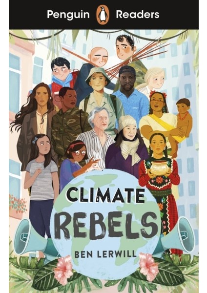 Climate Rebels (Elt Graded Reader) / Level 2 - Ben Lerwill