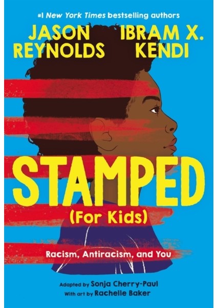 Stamped (For Kids) / Racism-Antiracism And You - Jason Reynolds