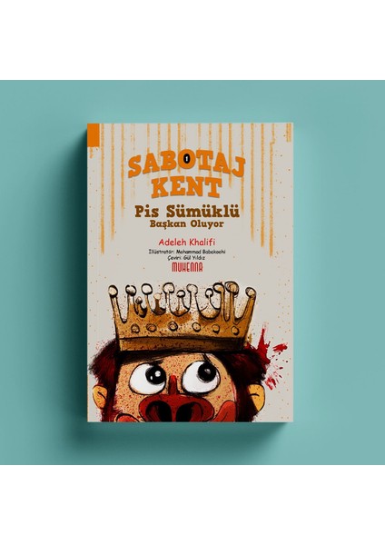 Sabotaj Kent Pis Sümüklü Kral Oluyor